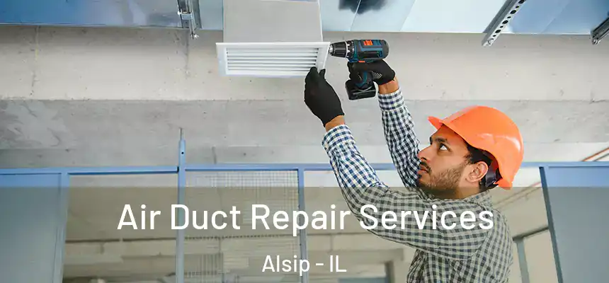  Air Duct Repair Services Alsip - IL