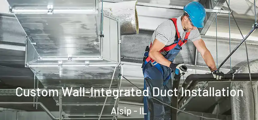  Custom Wall-Integrated Duct Installation Alsip - IL