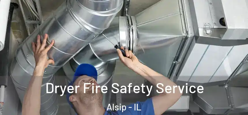  Dryer Fire Safety Service Alsip - IL