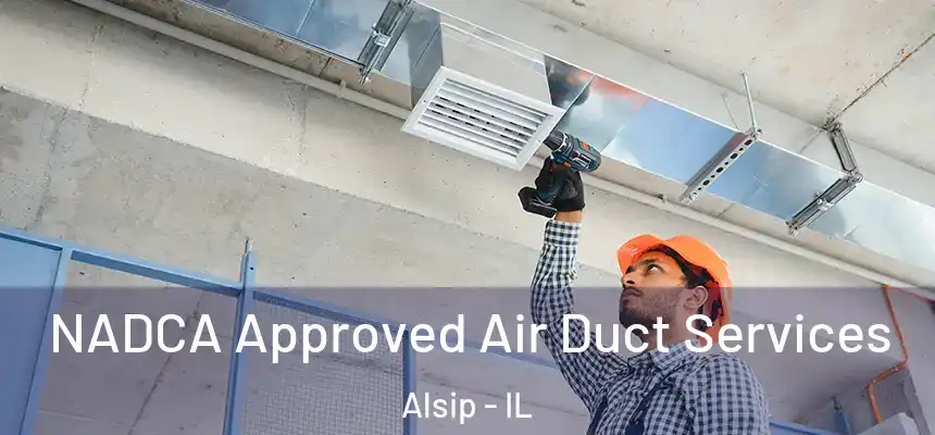  NADCA Approved Air Duct Services Alsip - IL
