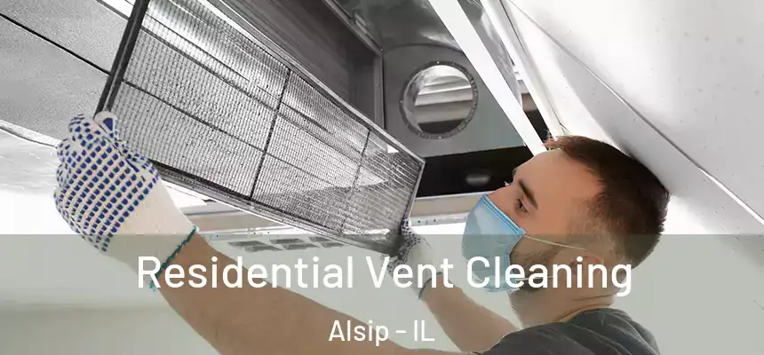 Residential Vent Cleaning Alsip - IL